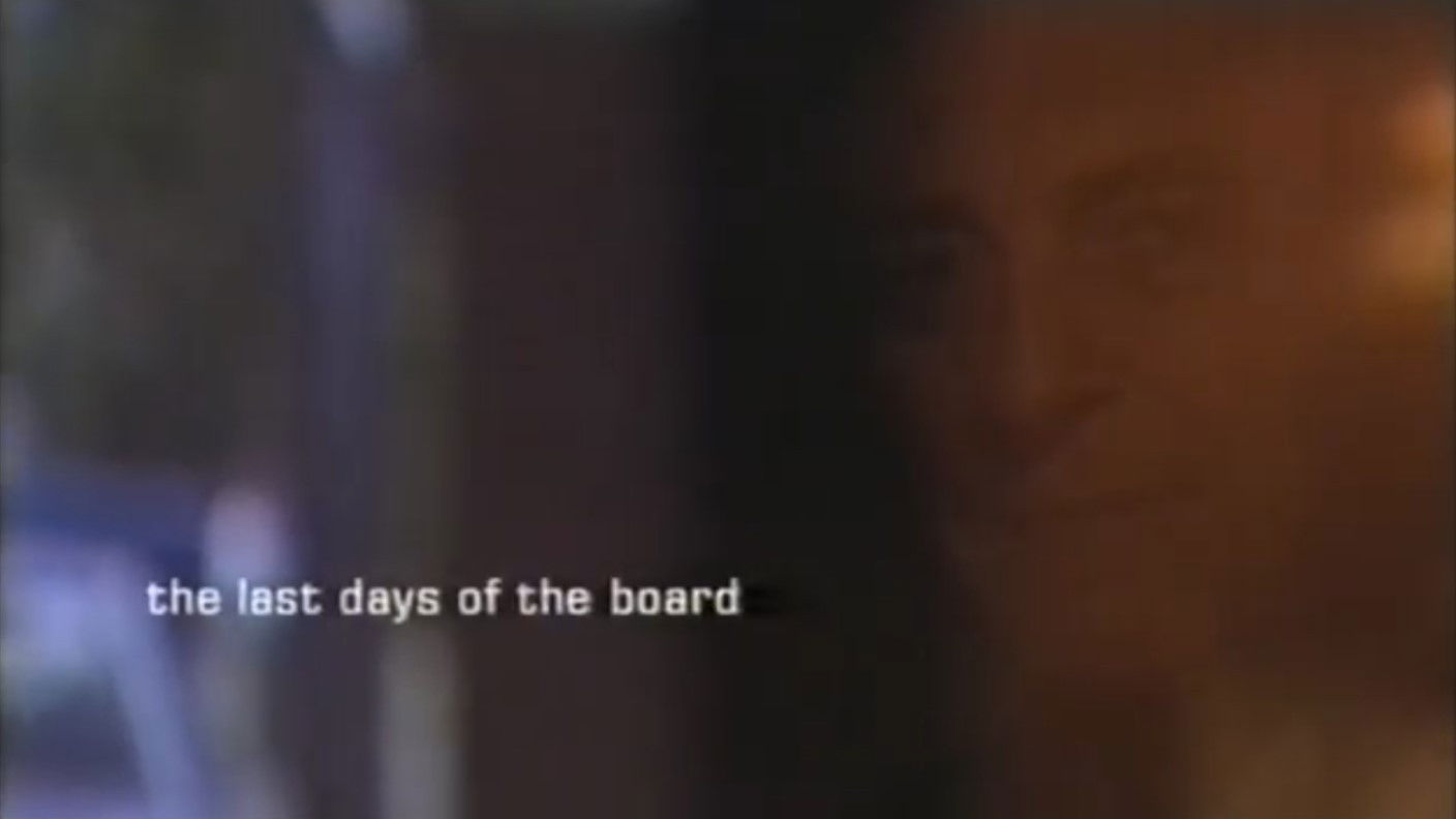 The Last Days of the Board