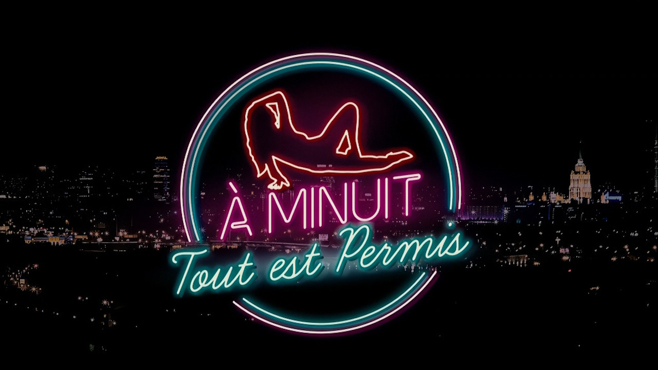 A Minuit Tout est Permis