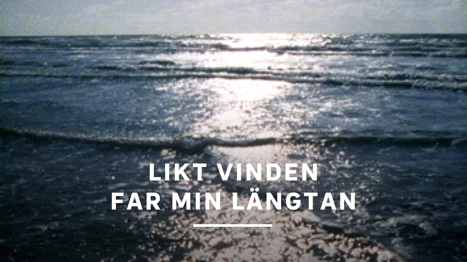 Like the wind, my longing fades