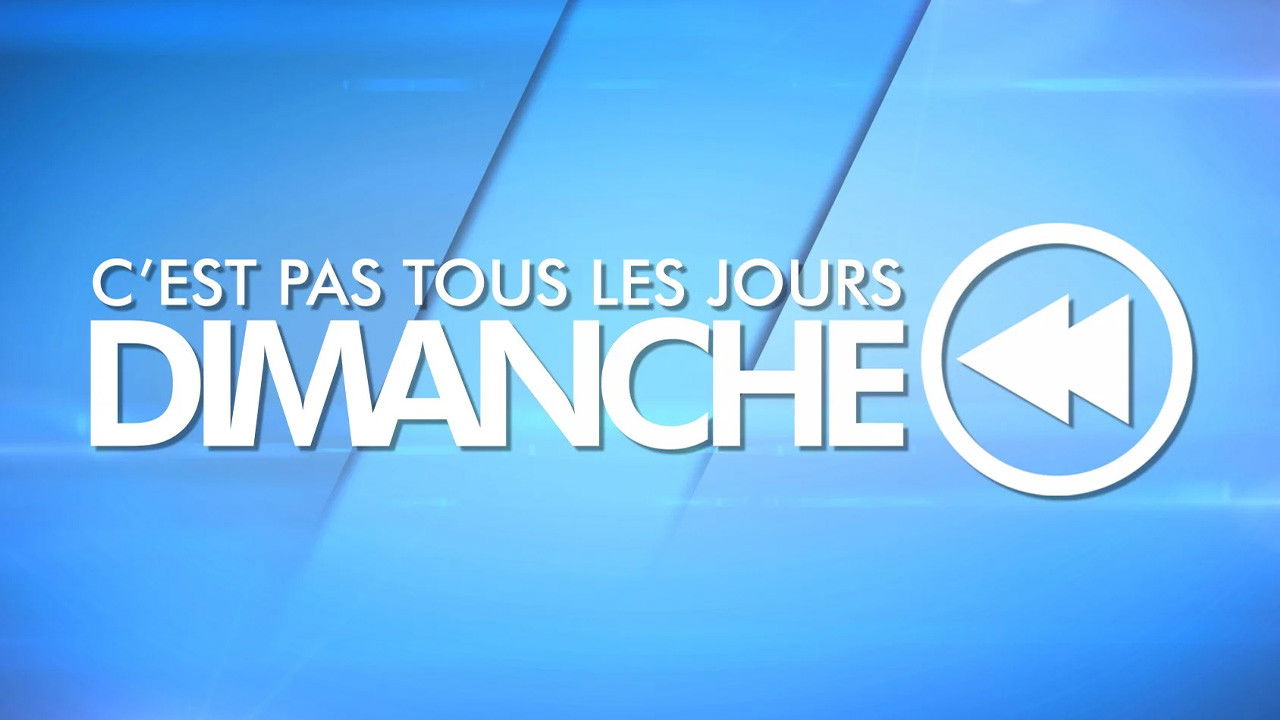 C'est pas tous les jours Dimanche !