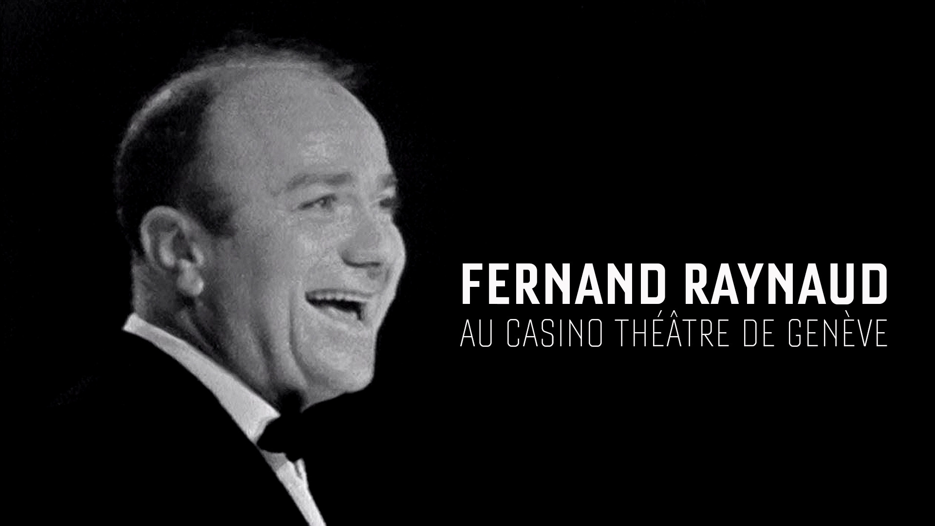 Fernand Raynaud au Casino Théâtre de Genève