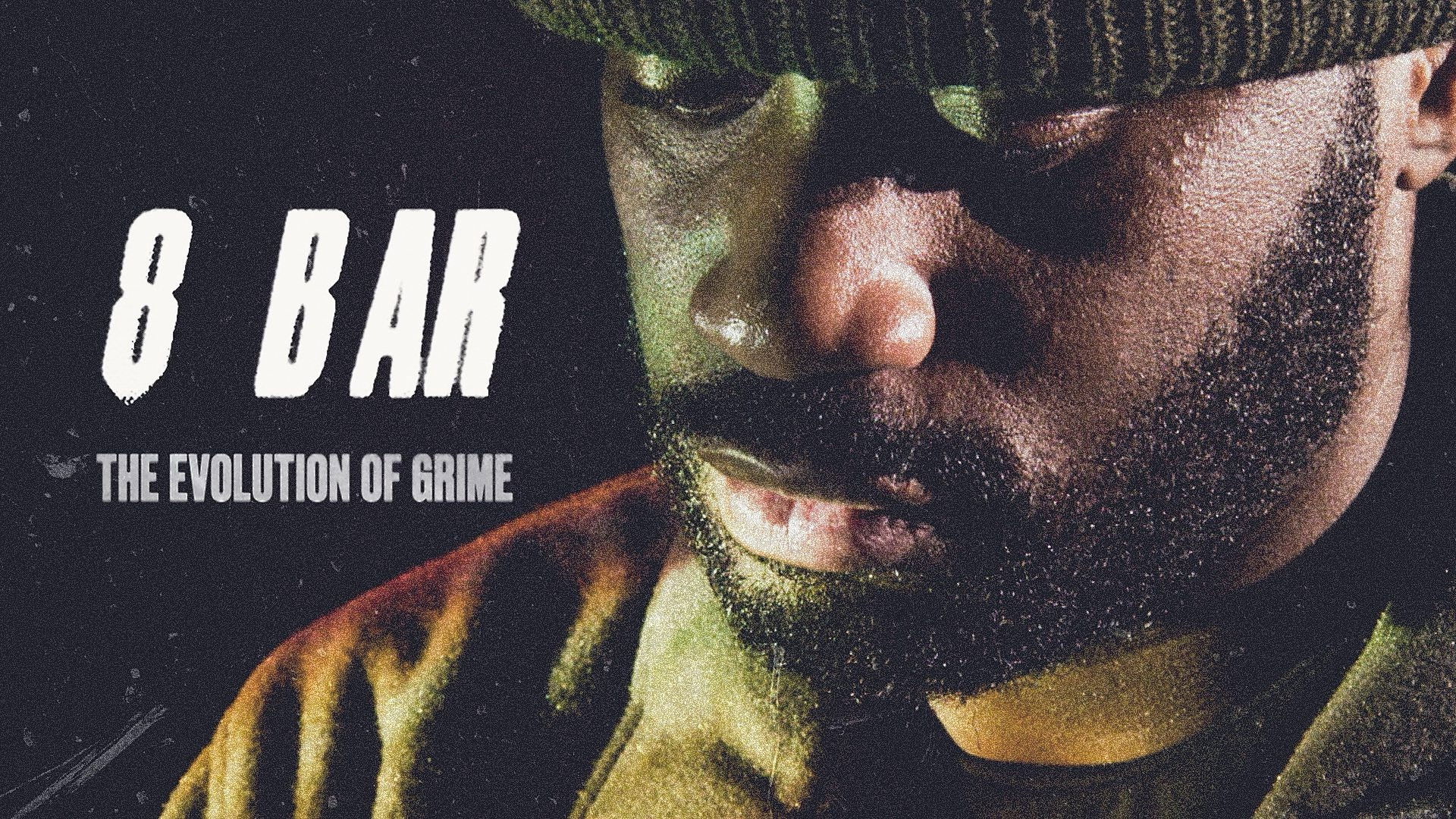 8 Bar – The Evolution of Grime