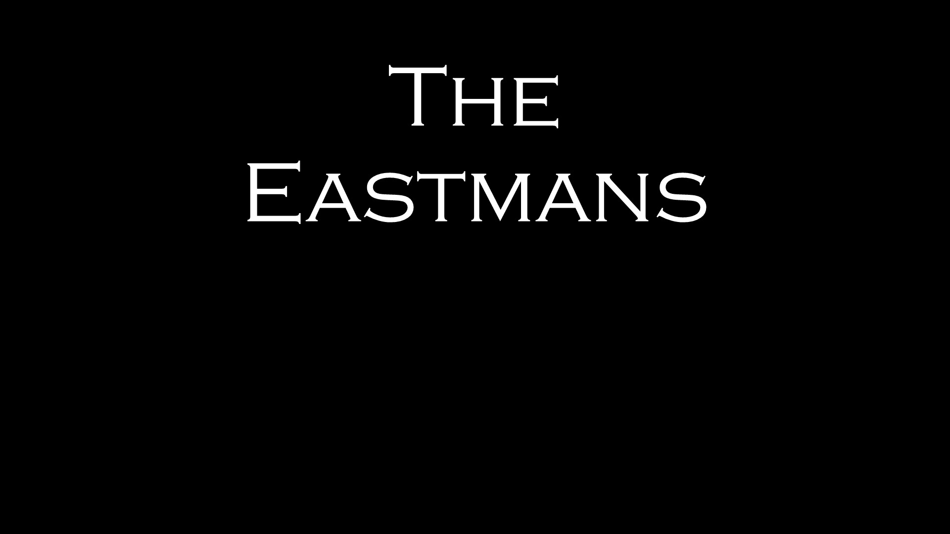 The Eastmans