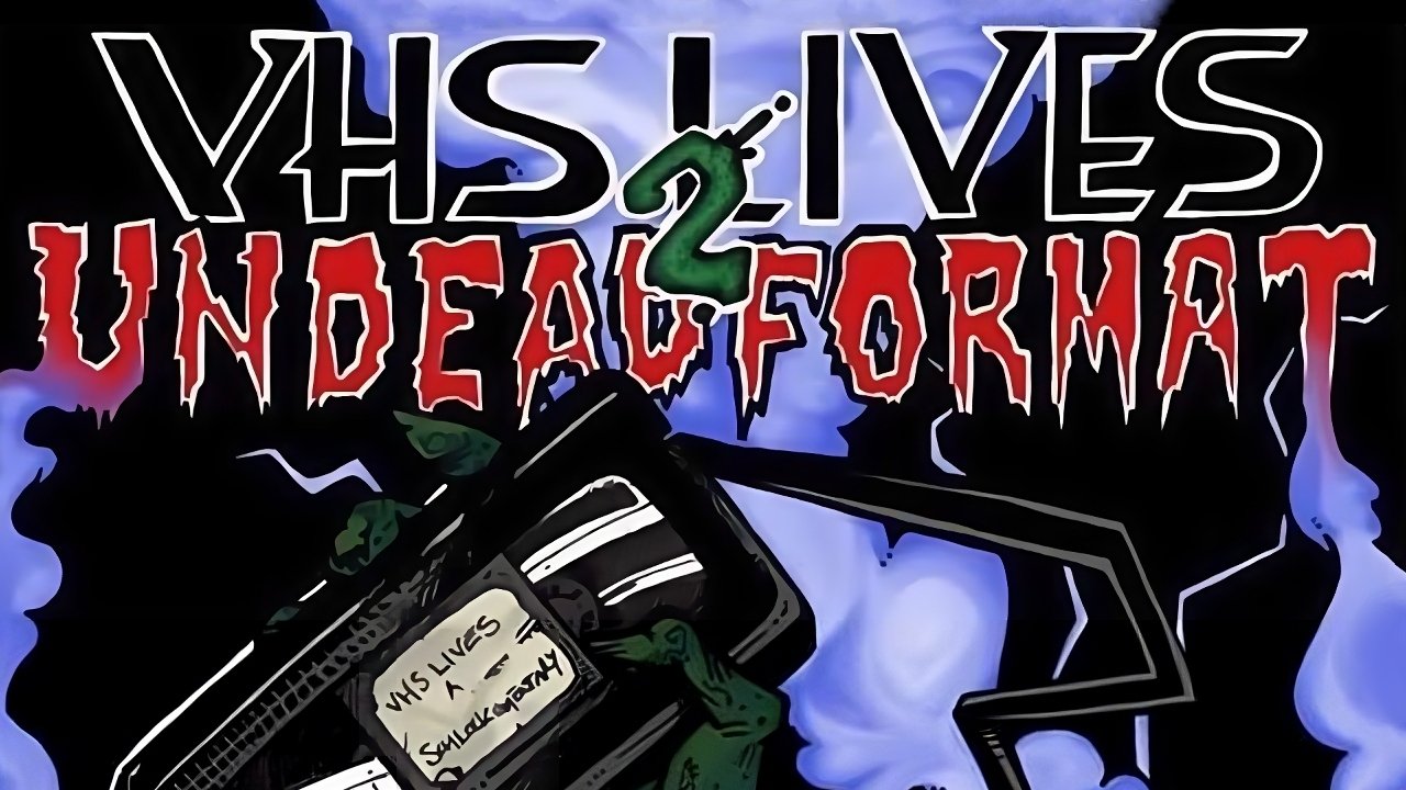 VHS Lives 2: Undead Format