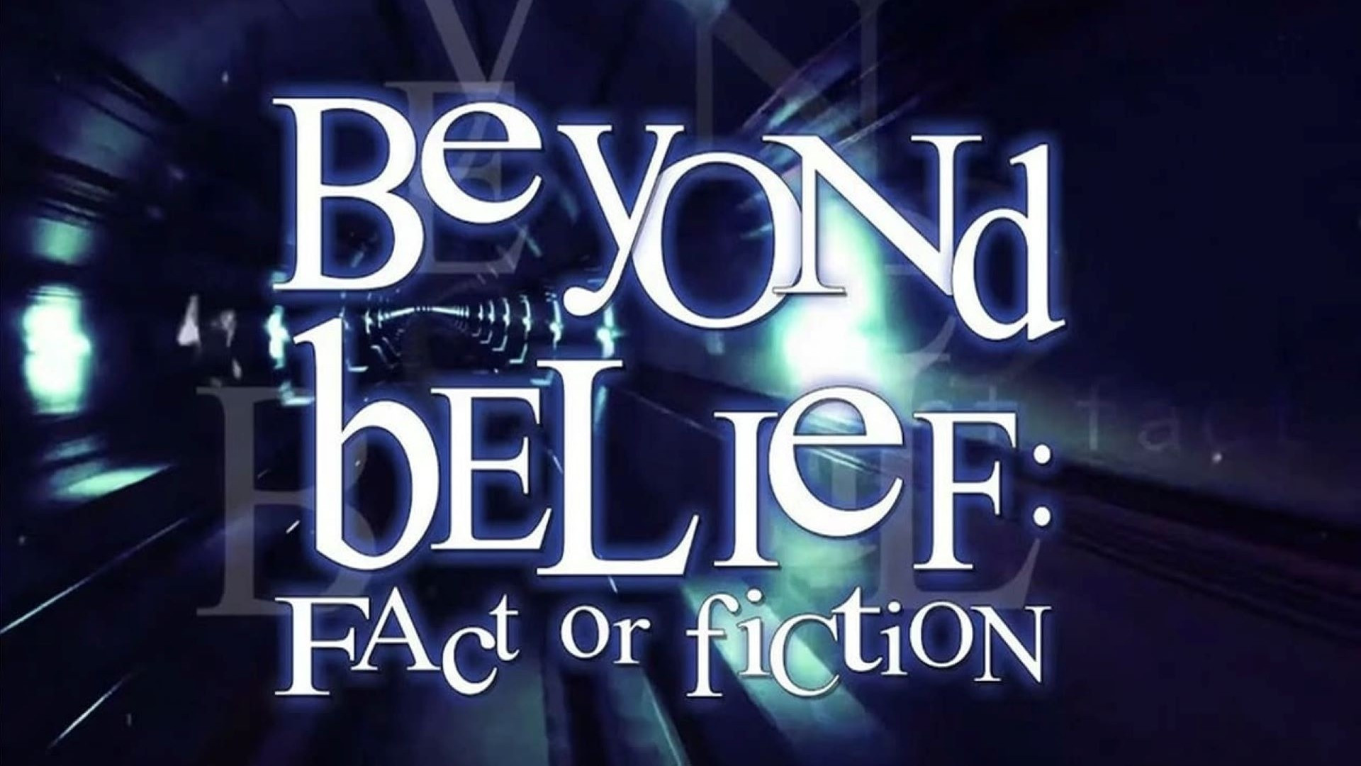 Beyond Belief: Fact or Fiction