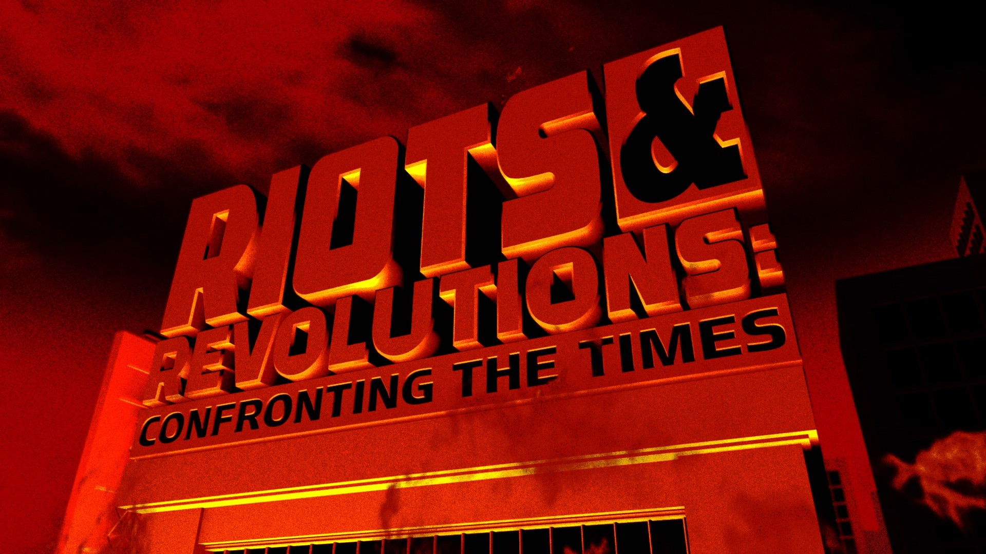 Riots & Revolutions: Confronting the Times