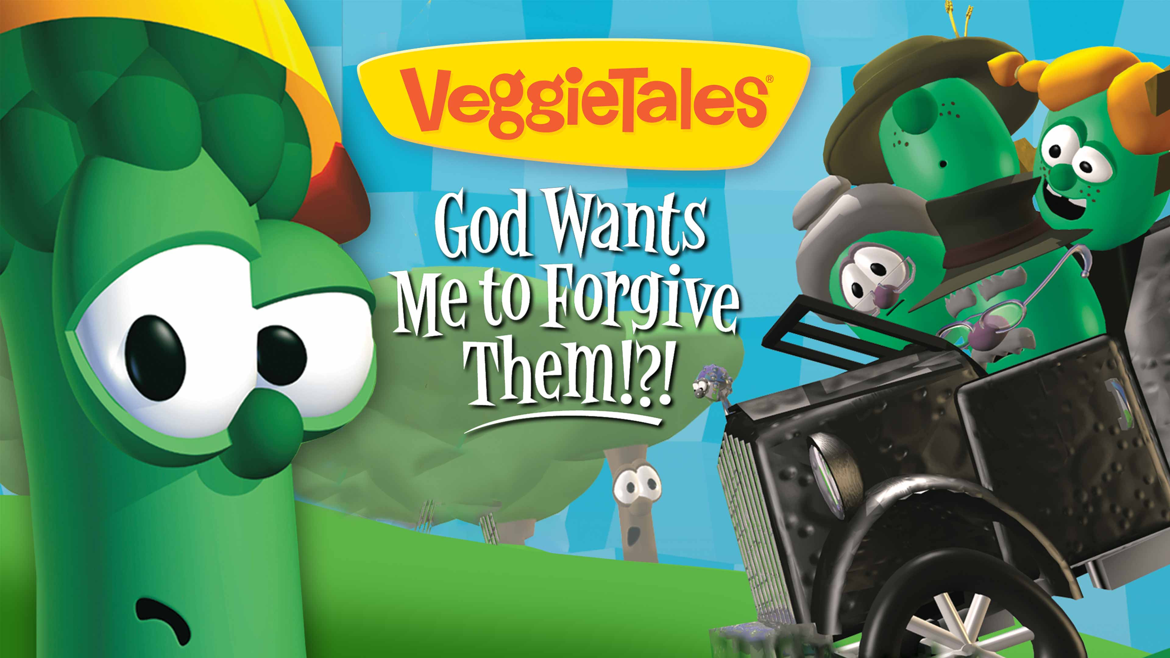 VeggieTales: God Wants Me to Forgive Them!?!