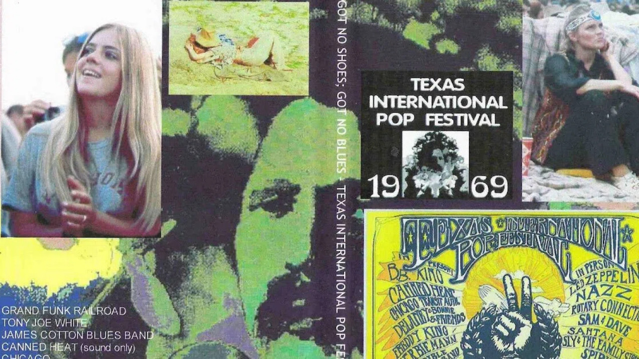 Got No Shoes, Got No Blues: the Texas International Pop Festival
