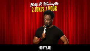 Billy D. Washington: 2 Jokes, 1 Hour