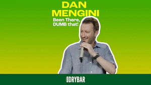 Dan Mengini: Been There, Dumb That!