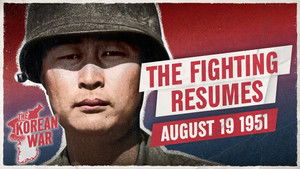 The Korean War 061 - The South Koreans Strike as Ceasefire Talks Stall - August 19, 1951