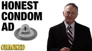 If Condom Commercials Were Honest