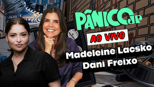 MADELEINE LACSKO E DANI FREIXO | PÂNICO - 28/05/2025