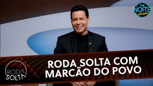 Roda Solta com Marcão do Povo