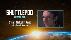 "Enter Malcolm Reed" with Dominic Keating