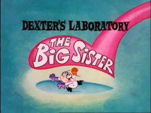 Dexter's Laboratory: The Big Sister