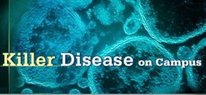 Killer Disease on Campus