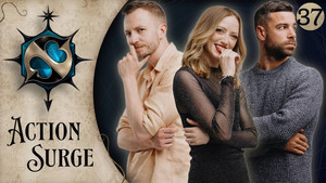 Action Surge Episode 37