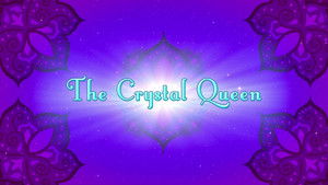 The Crystal Queen