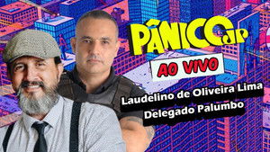 LAUDELINO DE OLIVEIRA LIMA E DELEGADO PALUMBO | PÂNICO - 20/02/2025