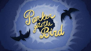 Parker Gets the Bird