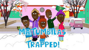 Matumbilas Trapped!