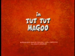 Tut Tut, Magoo