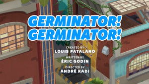 Germinator! Germinator!