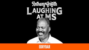 Anthony Griffith: Laughing At MS