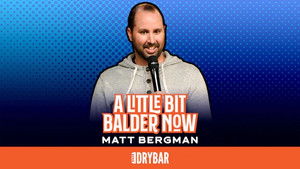 Matt Bergman: A Little Bit Balder Now