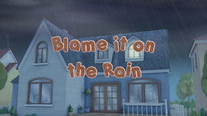 Blame it on the Rain