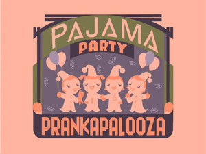 Pajama Party Prankapalooza