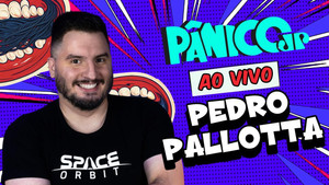 PEDRO PALLOTTA: DIA DA CIÊNCIA | PÂNICO - 08/07/2025