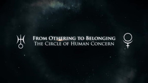 From Othering to Belonging: The Circle of Human Concern