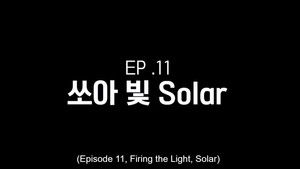 EP. 11 – Firing the Light, Solar