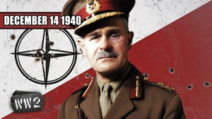 Week 068 - The Empire Strikes Back - Britain’s Operation Compass - WW2 - December 14, 1940