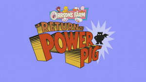Return of Power Pig