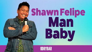 Shawn Felipe: Man Baby