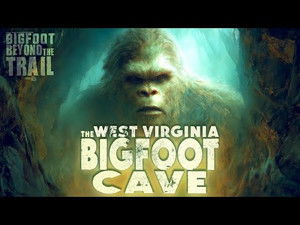 The West Virginia Bigfoot Cave?