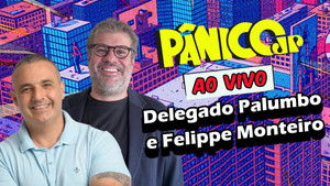 DELEGADO PALUMBO E FELIPPE MONTEIRO | PÂNICO - 19/05/2025