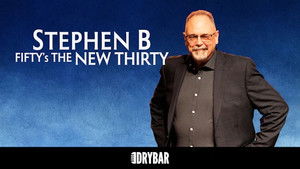 Stephen B: Fifty's the New Thirty