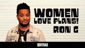 Ron G: Women Love Plans