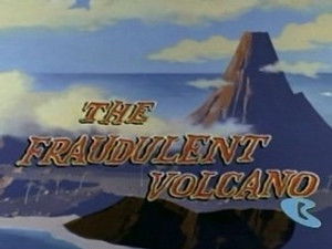 The Fraudulent Volcano