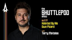 "Hoisted By His Own Picard" with Terry Matalas