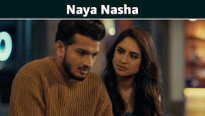 Naya Nasha