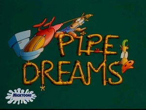 Pipe Dreams