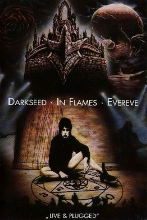 Darkseed, In Flames, Evereve – Live & Plugged