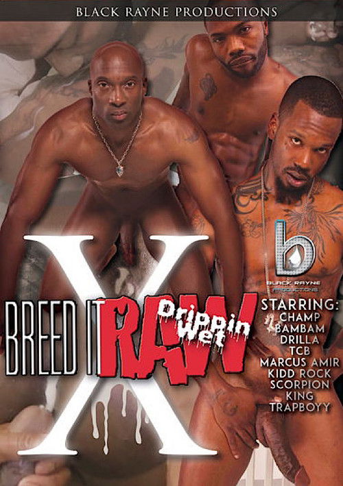 Breed It Raw 10: Drippin Wet