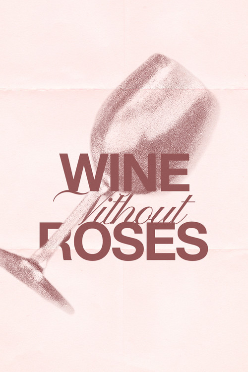 Wine Without Roses