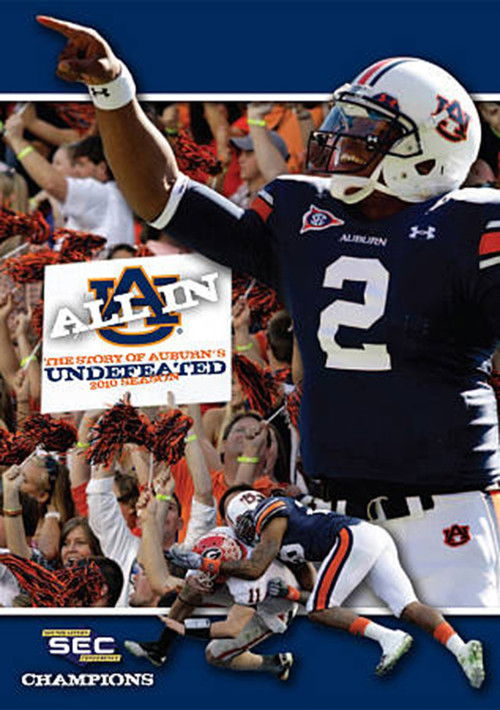 All In: The Story of Auburn's Undefeated 2010 Season